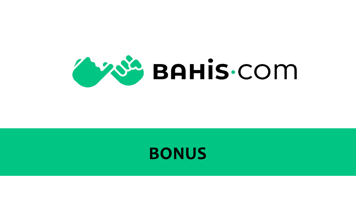 Bahis.com Bonus