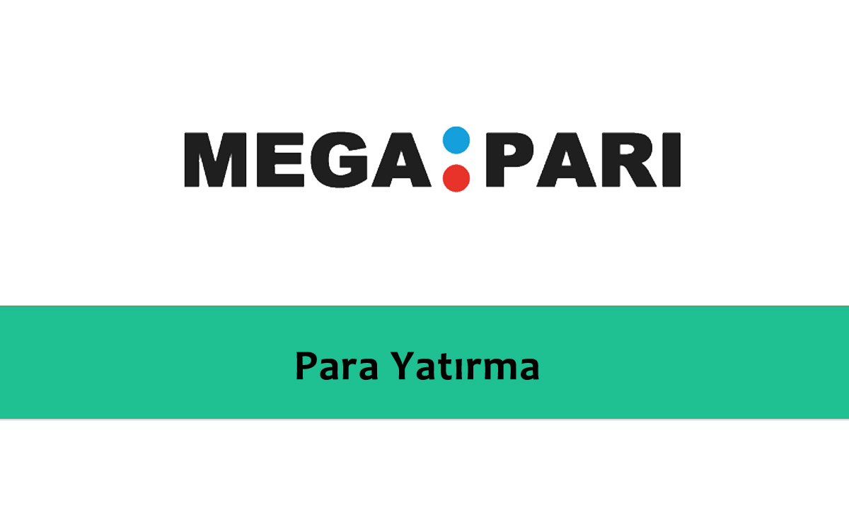 Megapari Para Yatırma