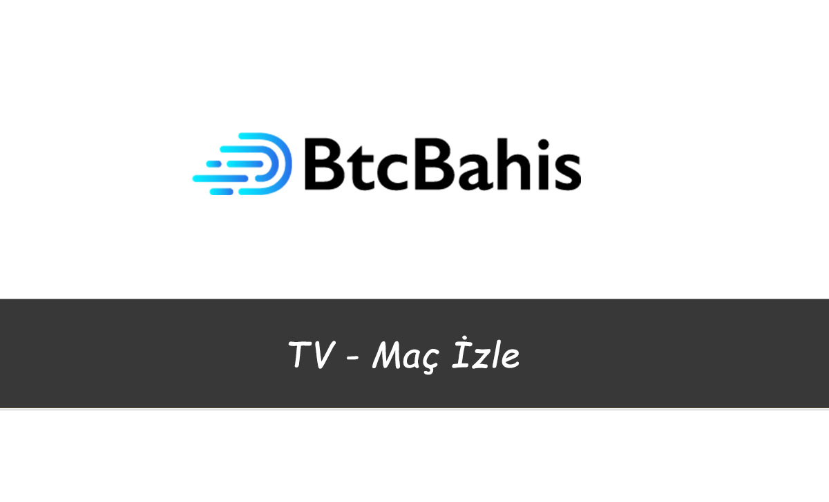 Btcbahis TV – Maç İzle