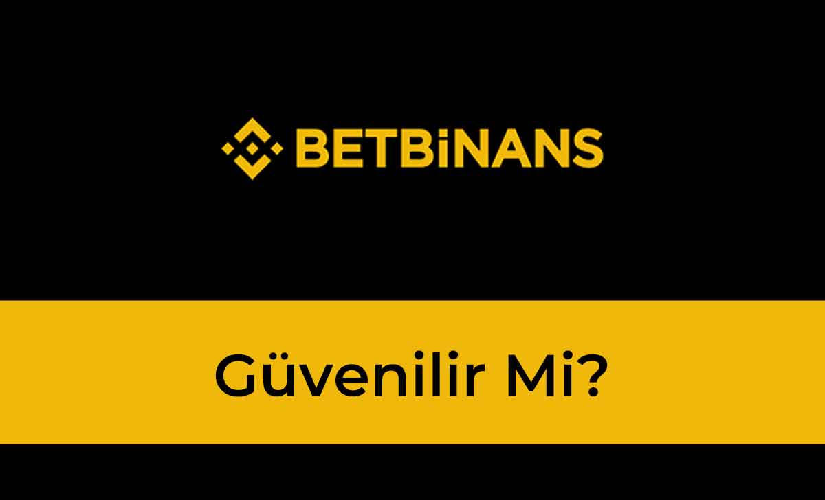 Betbinans Güvenilir mi