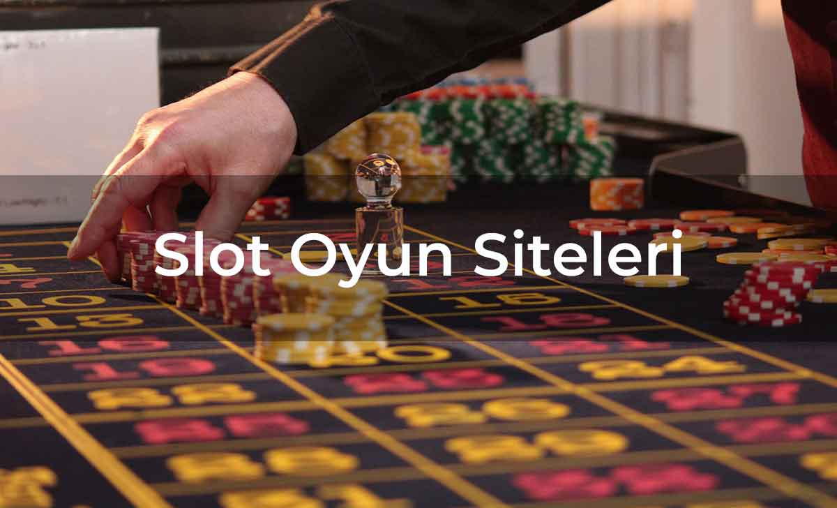 Slot Oyun Siteleri